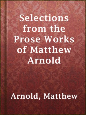 cover image of Selections from the Prose Works of Matthew Arnold